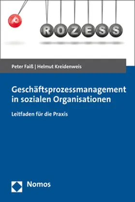 Faiß / Kreidenweis |  Geschäftsprozessmanagement in sozialen Organisationen | Buch |  Sack Fachmedien