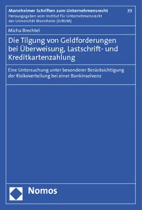 Brechtel |  Die Tilgung von Geldforderungen bei Überweisung, Lastschrift- und Kreditkartenzahlung | Buch |  Sack Fachmedien