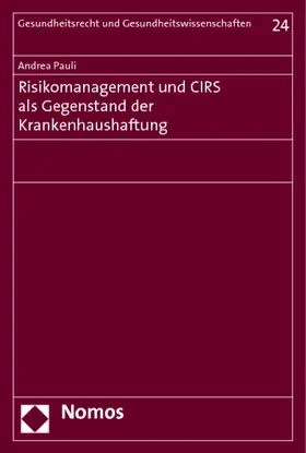 Pauli |  Risikomanagement und CIRS als Gegenstand der Krankenhaushaftung | Buch |  Sack Fachmedien