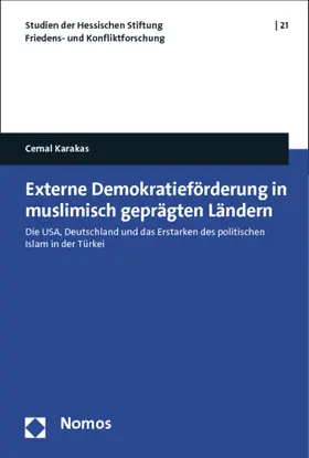 Karakas |  Externe Demokratieförderung in muslimisch geprägten Ländern | Buch |  Sack Fachmedien