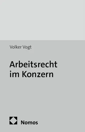 Vogt |  Arbeitsrecht im Konzern | Buch |  Sack Fachmedien