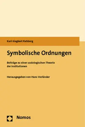 Vorländer / Rehberg |  Symbolische Ordnungen | Buch |  Sack Fachmedien