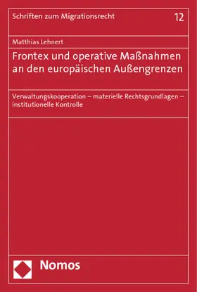 Lehnert |  Frontex und operative Maßnahmen an den europäischen Außengrenzen | Buch |  Sack Fachmedien