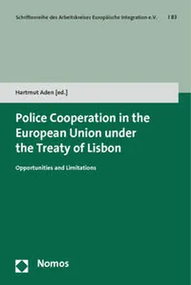 Aden |  Police Cooperation in the European Union under the Treaty of Lisbon | Buch |  Sack Fachmedien