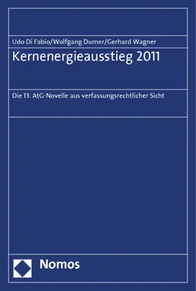 Di Fabio / Durner / Wagner |  Kernenergieausstieg 2011 | Buch |  Sack Fachmedien