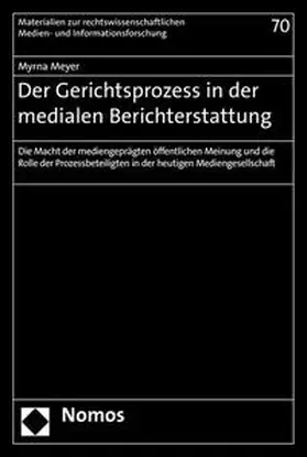 Meyer |  Der Gerichtsprozess in der medialen Berichterstattung | Buch |  Sack Fachmedien