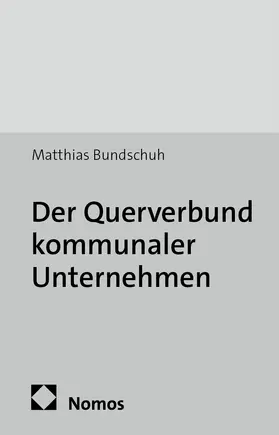 Bundschuh |  Der Querverbund kommunaler Unternehmen | Buch |  Sack Fachmedien