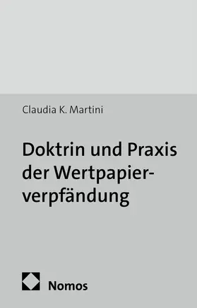 Martini |  Doktrin und Praxis der Wertpapierverpfändung | Buch |  Sack Fachmedien