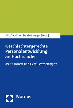 Hille / Langer |  Geschlechtergerechte Personalentwicklung an Hochschulen | Buch |  Sack Fachmedien