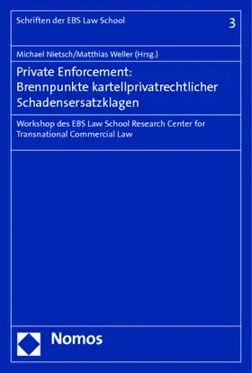 Nietsch / Weller |  Private Enforcement: Brennpunkte kartellprivatrechtlicher Schadensersatzklagen | Buch |  Sack Fachmedien