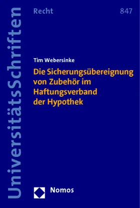 Webersinke |  Die Sicherungsübereignung von Zubehör im Haftungsverband der Hypothek | Buch |  Sack Fachmedien