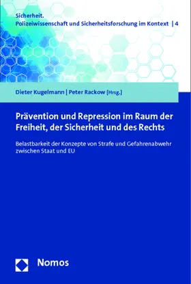 Kugelmann / Rackow |  Prävention und Repression im Raum der Freiheit, der Sicherheit und des Rechts | Buch |  Sack Fachmedien