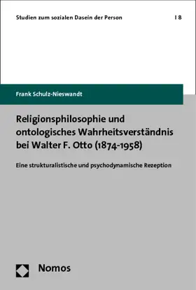 Schulz-Nieswandt |  Religionsphilosophie und ontologisches Wahrheitsverständnis bei Walter F. Otto (1874-1958) | Buch |  Sack Fachmedien