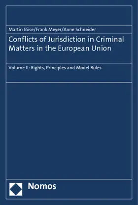 Böse / Meyer / Schneider |  Conflicts of Jurisdiction in Criminal Matters in the European Union | Buch |  Sack Fachmedien