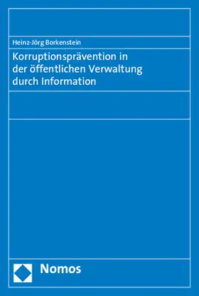 Borkenstein |  Korruptionsprävention in der öffentlichen Verwaltung durch Information | Buch |  Sack Fachmedien