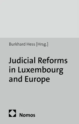 Hess |  Judicial Reforms in Luxembourg and Europe | Buch |  Sack Fachmedien