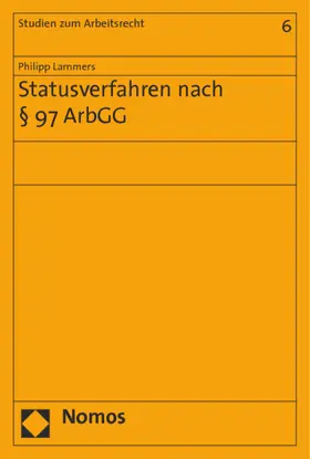 Lammers |  Statusverfahren nach § 97 ArbGG | Buch |  Sack Fachmedien
