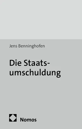 Benninghofen |  Die Staatsumschuldung | Buch |  Sack Fachmedien