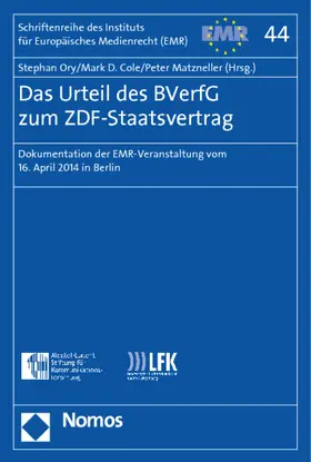 Ory / Cole / Matzneller |  Das Urteil des BVerfG zum ZDF-Staatsvertrag | Buch |  Sack Fachmedien