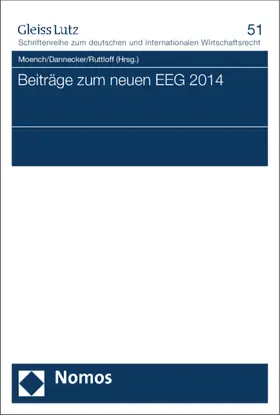 Moench / Dannecker / Ruttloff |  Beiträge zum neuen EEG 2014 | Buch |  Sack Fachmedien