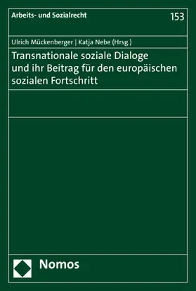 Mückenberger / Nebe |  Transnationale soziale Dialoge und ihr Beitrag für den europäischen sozialen Fortschritt | Buch |  Sack Fachmedien