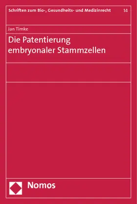 Timke |  Die Patentierung embryonaler Stammzellen | Buch |  Sack Fachmedien