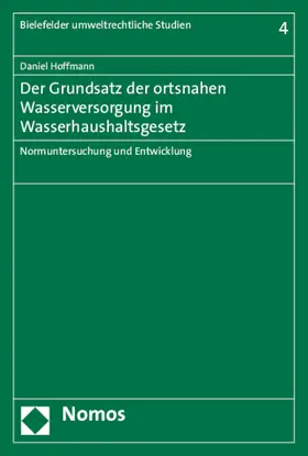 Hoffmann |  Der Grundsatz der ortsnahen Wasserversorgung im Wasserhaushaltsgesetz | Buch |  Sack Fachmedien