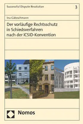 Gätzschmann |  Der vorläufige Rechtsschutz in Schiedsverfahren nach der ICSID-Konvention | Buch |  Sack Fachmedien