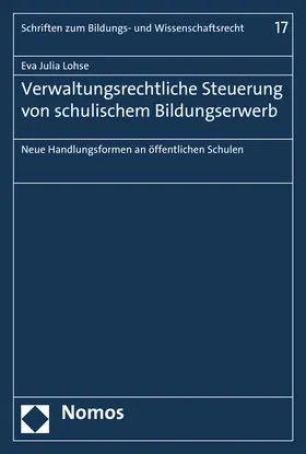 Lohse |  Verwaltungsrechtliche Steuerung von schulischem Bildungserwerb | Buch |  Sack Fachmedien