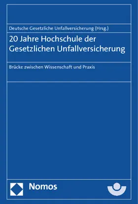  20 Jahre Hochschule der Gesetzlichen Unfallversicherung | Buch |  Sack Fachmedien