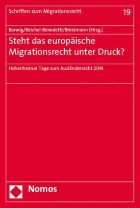 Barwig / Beichel-Benedetti / Brinkmann |  Steht das europäische Migrationsrecht unter Druck? | Buch |  Sack Fachmedien