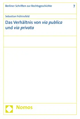 Frühinsfeld |  Das Verhältnis von via publica und via privata | Buch |  Sack Fachmedien