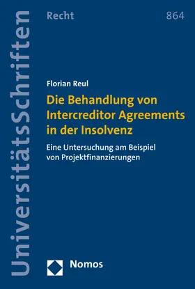 Reul |  Die Behandlung von Intercreditor Agreements in der Insolvenz | Buch |  Sack Fachmedien