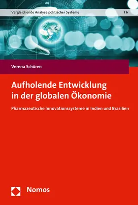 Schüren | Aufholende Entwicklung in der globalen Ökonomie | Buch | 978-3-8487-2132-0 | sack.de