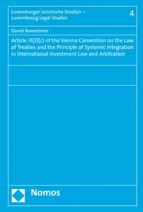Rosentreter | Article 31(3)(c) of the Vienna Convention on the Law of Treaties and the Principle of Systemic Integration in International Investment Law and Arbitration | Buch | 978-3-8487-2139-9 | sack.de