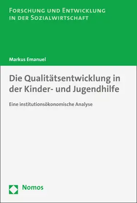 Emanuel |  Die Qualitätsentwicklung in der Kinder- und Jugendhilfe | Buch |  Sack Fachmedien