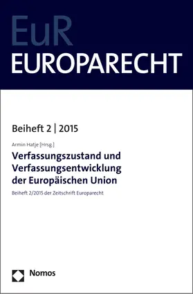 Hatje |  Verfassungszustand und Verfassungsentwicklung der Europäischen Union | Buch |  Sack Fachmedien