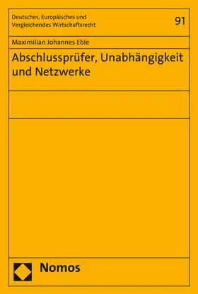 Eble |  Abschlussprüfer, Unabhängigkeit und Netzwerke | Buch |  Sack Fachmedien