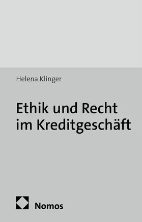 Klinger |  Ethik und Recht im Kreditgeschäft | Buch |  Sack Fachmedien