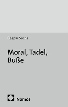 Sachs |  Moral, Tadel, Buße | Buch |  Sack Fachmedien