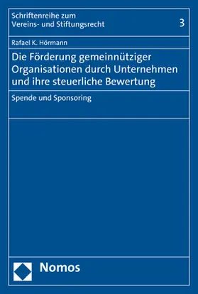 Hörmann |  Die Förderung gemeinnütziger Organisationen durch Unternehmen und ihre steuerliche Bewertung | Buch |  Sack Fachmedien