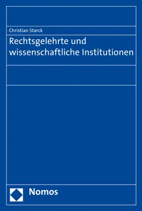 Starck |  Rechtsgelehrte und wissenschaftliche Institutionen | Buch |  Sack Fachmedien