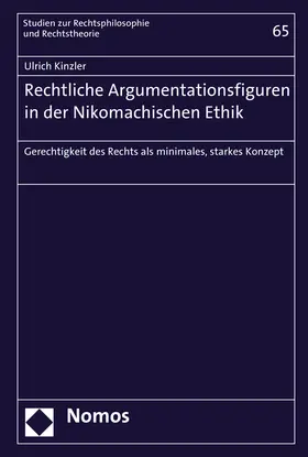 Kinzler |  Rechtliche Argumentationsfiguren in der Nikomachischen Ethik | Buch |  Sack Fachmedien