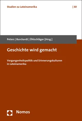 Peters / Burchardt / Öhlschläger |  Geschichte wird gemacht | Buch |  Sack Fachmedien