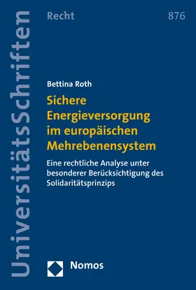 Roth |  Sichere Energieversorgung im europäischen Mehrebenensystem | Buch |  Sack Fachmedien