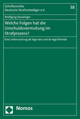 Staudinger |  Welche Folgen hat die Unschuldsvermutung im Strafprozess? | Buch |  Sack Fachmedien