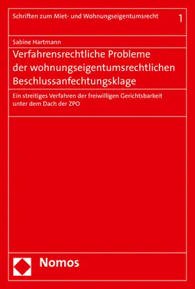 Hartmann |  Verfahrensrechtliche Probleme der wohnungseigentumsrechtlichen Beschlussanfechtungsklage | Buch |  Sack Fachmedien