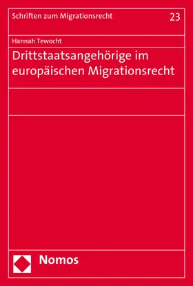 Tewocht |  Drittstaatsangehörige im europäischen Migrationsrecht | Buch |  Sack Fachmedien