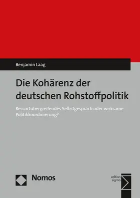 Laag |  Die Kohärenz der deutschen Rohstoffpolitik | Buch |  Sack Fachmedien