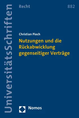 Pioch |  Nutzungen und die Rückabwicklung gegenseitiger Verträge | Buch |  Sack Fachmedien